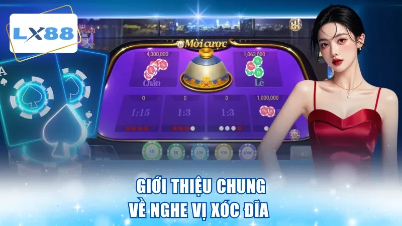 Giới thiệu chung về nghe vị xóc đĩa